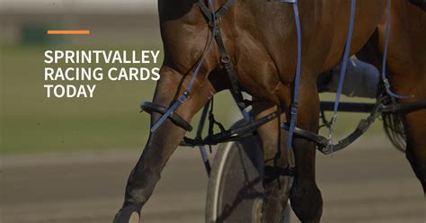 sprintvalley race card tomorrow